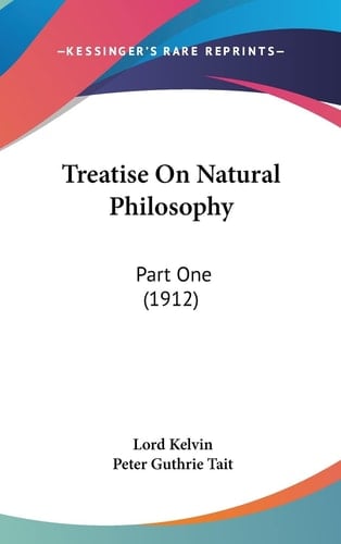 Treatise On Natural Philosophy: Part One (1912)
