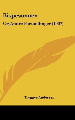 Bispesonnen: Og Andre Fortaellinger (1907) (Multilingual Edition)