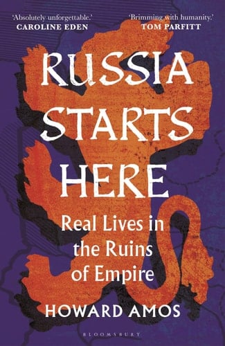 Russia Starts Here Real Lives in the Ruins of Empire - Shortlisted for the Pushkin House Prize 2025
