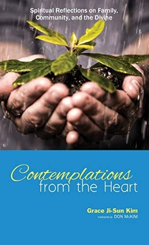 Contemplations from the Heart Spiritual Reflections on Family, Community, and the Divine