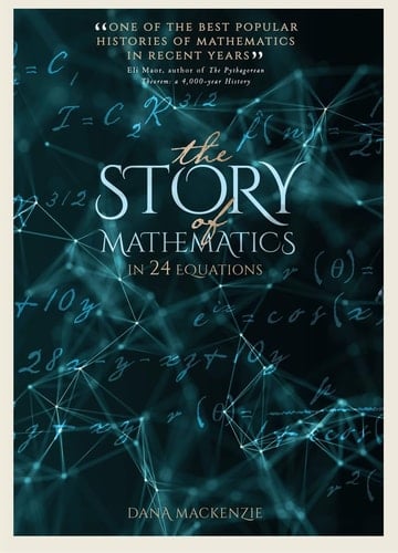 The Universe in Zero Words The Story of Mathematics in 24 Famous Equations