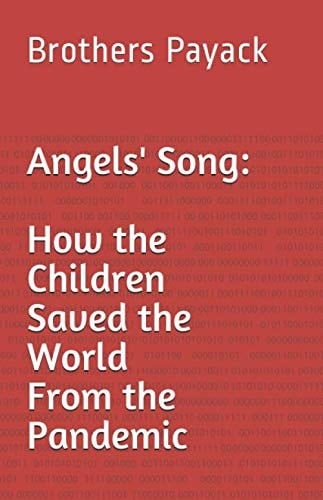 The Angels' Song How the Children Saved the World from the Pandemic