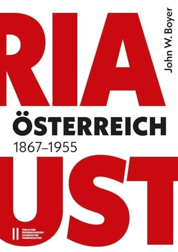 Osterreich 1867-1955 - Aus Dem Englischen Ubersetzt Von Otmar Binder