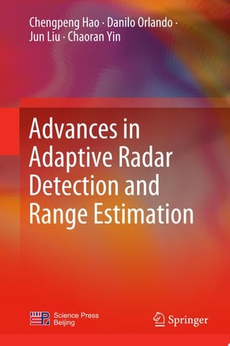 Advances in Adaptive Radar Detection and Range Estimation