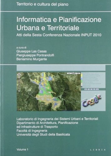 Informatica e pianificazione urbana e territoriale atti della Sesta Conferenza nazionale INPUT 2010