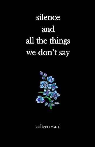 silence and all the things we don't say