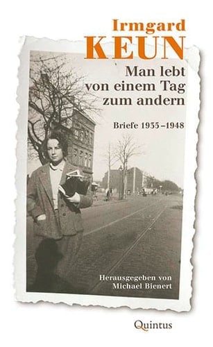 Man lebt von einem Tag zum andern Briefe 1935-1948
