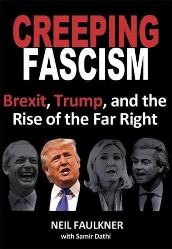 Creeping Fascism Brexit, Trump, and the Rise of the Far Right