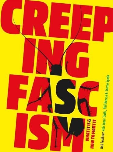 Creeping Fascism What it is and how to Fight it