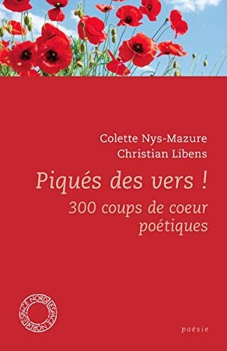 Piqués des vers ! 300 coups de coeur poétiques