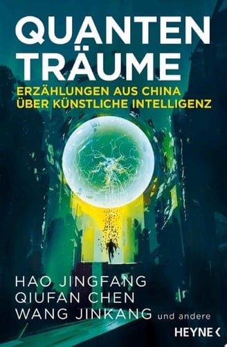 Quantenträume Erzählungen aus China über Künstliche Intelligenz