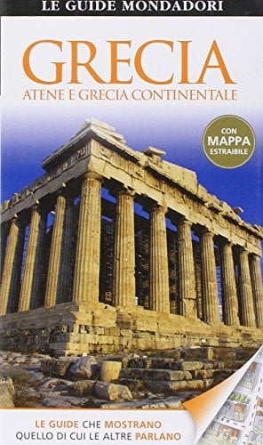 Grecia. Atene e Grecia continentale. Ediz. illustrata