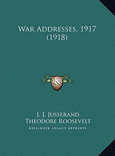 War Addresses, 1917 (1918)
