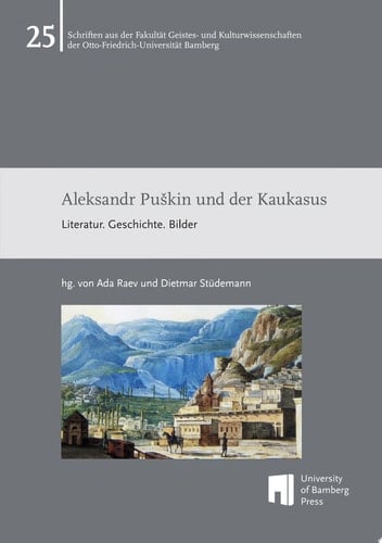 Aleksandr Puškin und der Kaukasus Literatur. Geschichte. Bilder