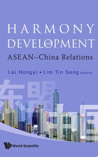 Harmony and Development: ASEAN-China Relations