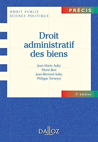 Droit administratif des biens domaine public et privé, travaux et ouvrages publics, expropriation