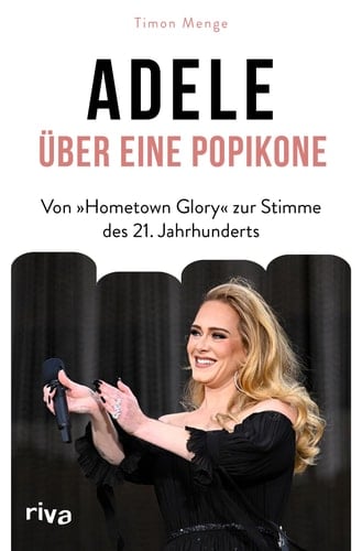 Adele - über eine Popikone von "Hometown Glory" zur Stimme des 21. Jahrhunderts