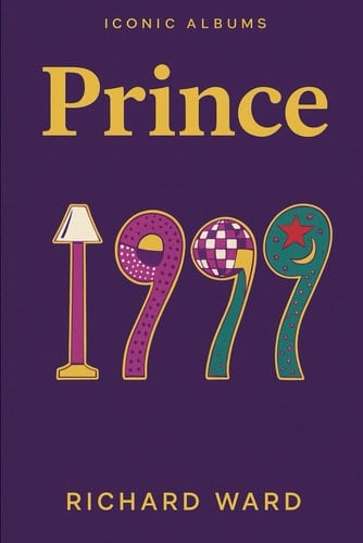 Iconic Album - Prince - 1999 (Iconic Albums)
