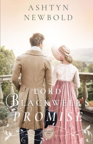Lord Blackwell's Promise A Regency Romance