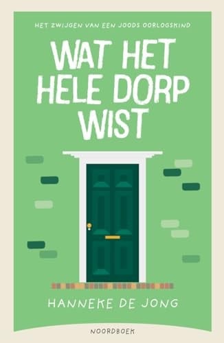 Wat het hele dorp wist het zwijgen van een Joods oorlogskind