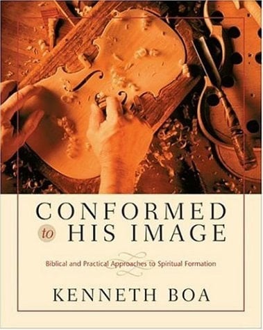 Conformed to His Image Biblical and Practical Approaches to Spiritual Formation