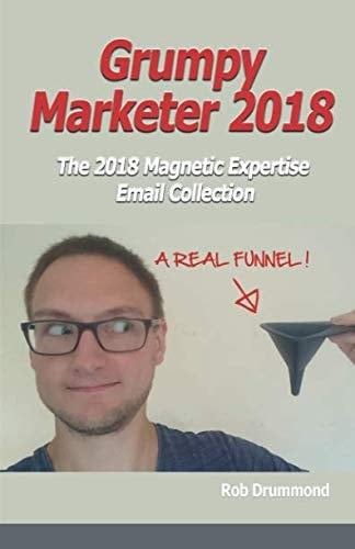 Grumpy Marketer 2018 The 2018 Magnetic Expertise Email Collection