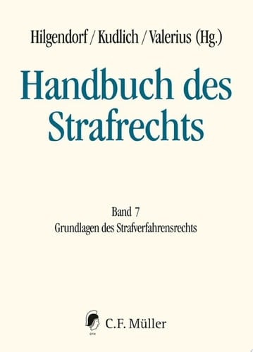 Handbuch des Strafrechts Band 7: Grundlagen des Strafverfahrensrechts