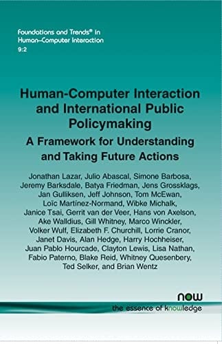 Human-Computer Interaction and International Public Policymaking A Framework for Understanding and Taking Future Actions
