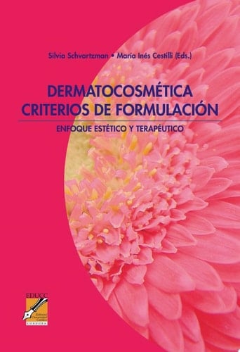 Dermatocosmética. Criterios de formulación Enfoque estético y terapéutico