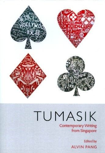 Tumasik : Contemporary Writing from Singapore