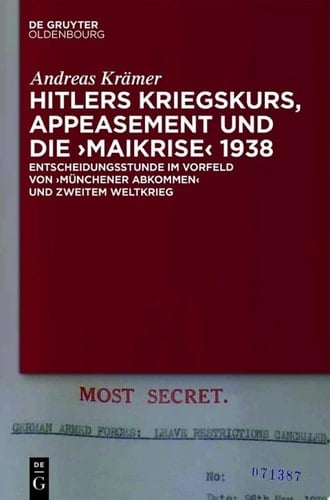 Hitlers Kriegskurs, Appeasement und die „Maikrise“ 1938
