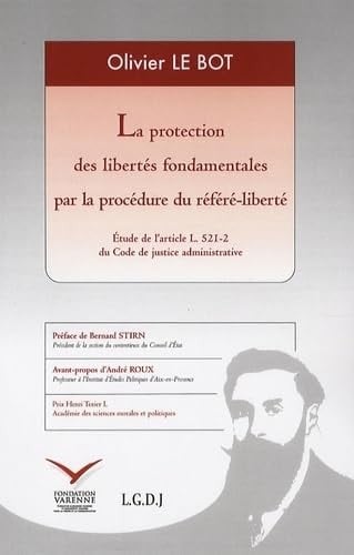 La protection des libertés fondamentales par la procédure du référé-liberté étude de l'article L. 521-2 du Code de justice administrative
