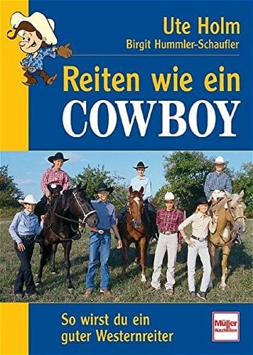 Reiten wie ein Cowboy so wirst du ein guter Western-Reiter