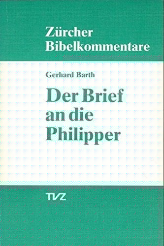 Der Brief an Die Philipper (Zurcher Bibelkommentare. Neues Testament) (German Edition)