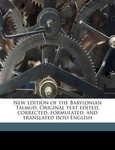 New edition of the Babylonian Talmud. Original text edited, corrected, formulated, and translated into English Volume 7
