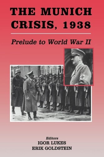 The Munich Crisis, 1938 Prelude to World War II