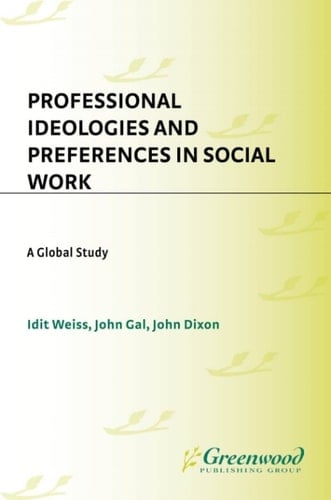 Professional Ideologies and Preferences in Social Work A Global Study