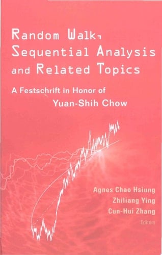 Random Walk, Sequential Analysis And Related Topics: A Festschrift In Honor Of Yuan-shih Chow