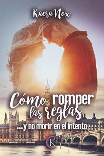 Cómo Romper Las Reglas ... y No Morir en el Intento