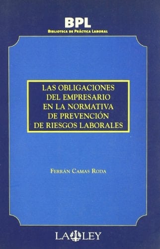 Las obligaciones del empresario en la normativa de prevención de riesgos laborales