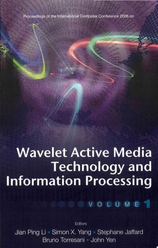 Wavelet Active Media Technology And Information Processing (In 2 Volumes) - Proceedings Of The International Computer Conference 2006