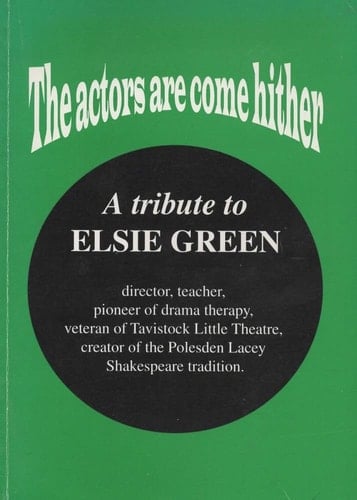 The Actors are Come Hither A Tribute to Elsie Green