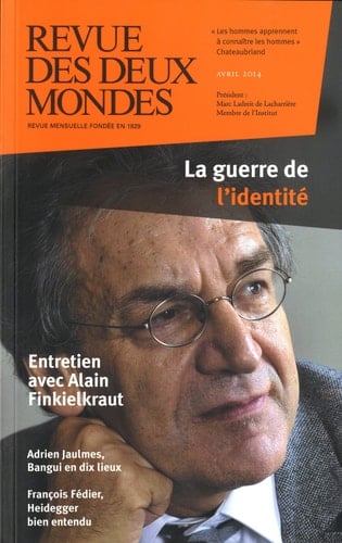Revue des Deux Mondes avril 2014 La guerre de l'identité