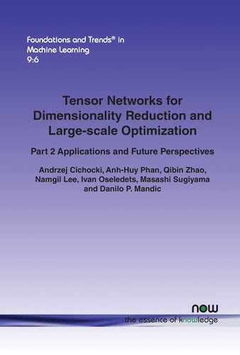 Tensor Networks for Dimensionality Reduction and Large-Scale Optimization Part 2 Applications and Future Perspectives
