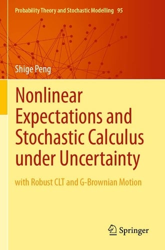 Nonlinear Expectations and Stochastic Calculus under Uncertainty with Robust CLT and G-Brownian Motion