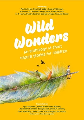 Wild Wonders An Anthology of Short Nature Stories for Children