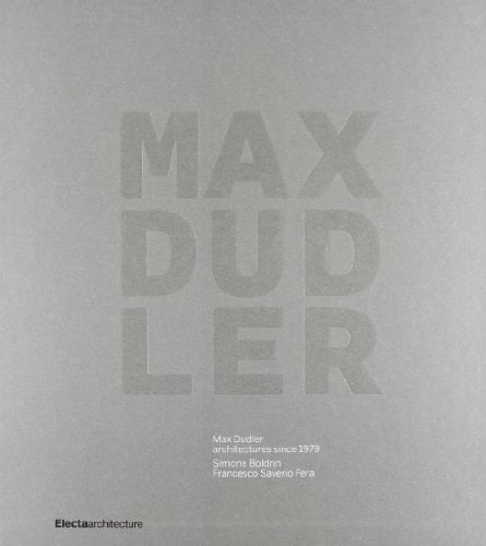 Max Dudler Architectures Since 1979