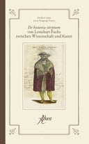 "De historia stirpium" von Leonhart Fuchs zwischen Wissenschaft und Kunst