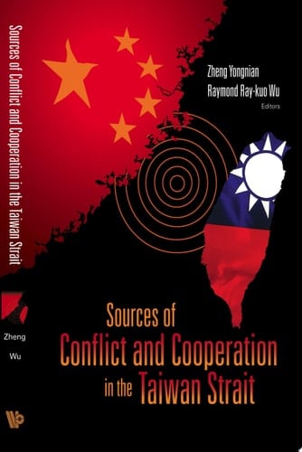 Sources Of Conflict And Cooperation In The Taiwan Strait