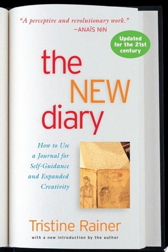 The New Diary How to Use a Journal for Self-Guidance and Expanded Creativity
